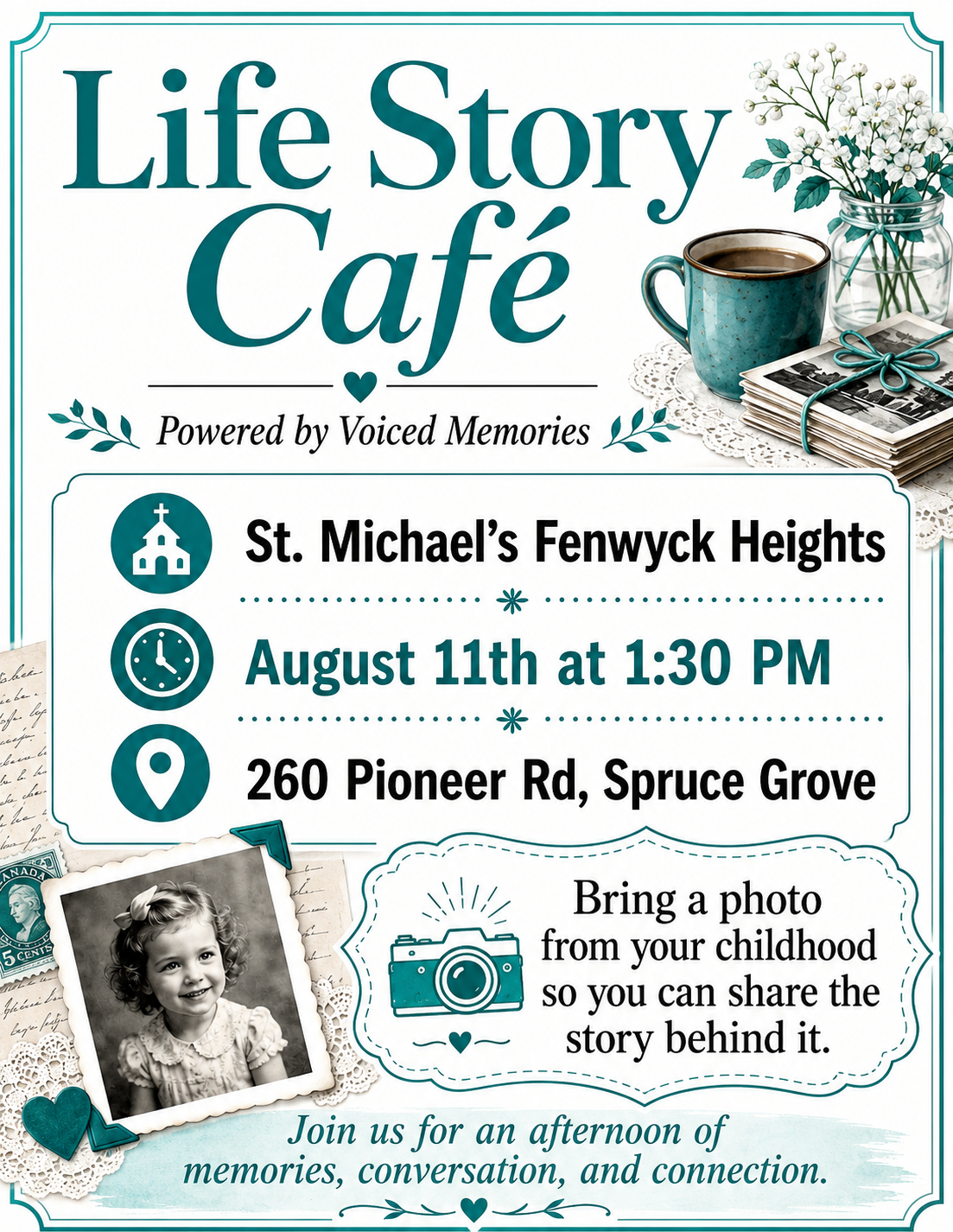 Life Story Café flyer: August 11th at 1:30 PM, St. Michael’s Fenwyck Heights, 260 Pioneer Rd, Spruce Grove. Bring a childhood photo.